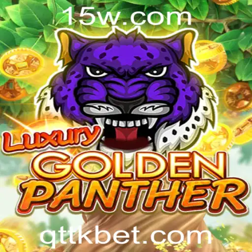 Explorando o Fascínio do Jogo LUXURYGOLDENPANTHER no Universo Ttkbet