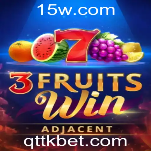 Desvendando o Mundo de 3FruitsWin: Uma Nova Aposta em Diversão com Ttkbet